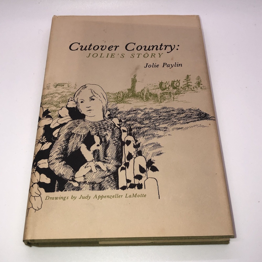 Cutover Country : Jolie's Story by Jolie Paylin (1976, Hardcover) Iowa State
